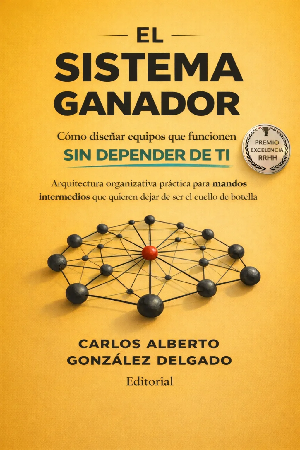 Portada del libro El Sistema Ganador, de Carlos Alberto González Delgado